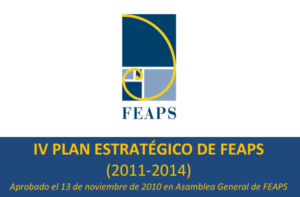 Ver IV Plan Estratégico de FEAPS (Plena inclusión) 2011-2014