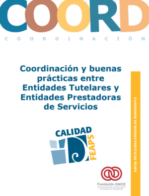 Ver Cuaderno de Buenas Prácticas: Coordinación y buenas prácticas entre Entidades Tutelares y Entidades Prestadoras de Servicios