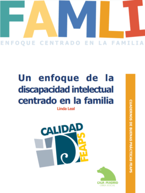Ver Cuaderno de Buenas Prácticas: Un enfoque de la discapacidad intelectual centrado en la familia
