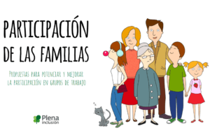 Ver Participación de las familias: propuestas para potenciar y mejorar la participación en grupos de trabajo.