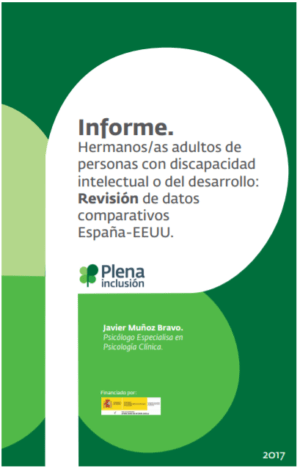 Ver Informe Hermanos/as adultos de personas con discapacidad intelectual o del desarrollo. Revisión de datos comparativos España-EEUU