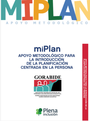 Ver miPlan. Apoyo metodológico para la introducción de la Planificación Centrada en la Persona