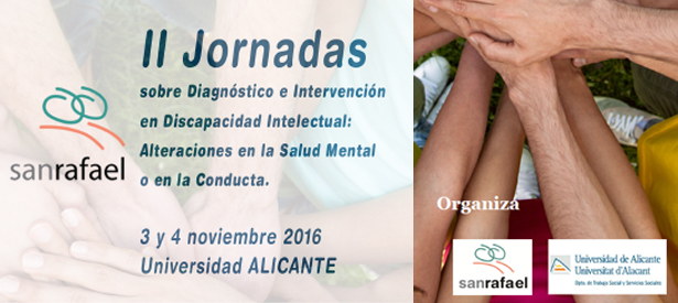 Ir a El Centro San Rafael (Plena inclusión Comunidad Valenciana) organiza sus II Jornadas sobre Alteraciones en la salud mental o en la conducta
