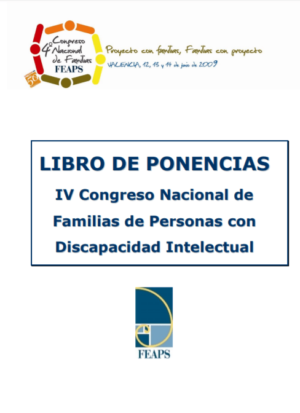 Ver Libro de Ponencias del IV Congreso Nacional de Familias de Personas con Discapacidad Intelectual