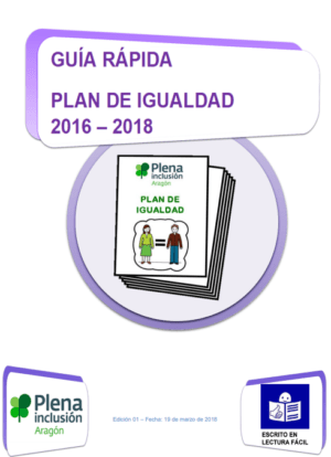 Ver Guía rápida. Plan de igualdad de Plena inclusión Aragón. 2016 a 2018. Lectura fácil