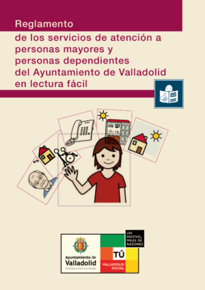 Ver Reglamento de los servicios de atención a personas mayores y personas dependientes del Ayuntamiento de Valladolid en lectura fácil