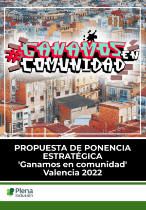 Ver Ponencia ‘Ganamos en comunidad’. Congreso de Valencia 2022