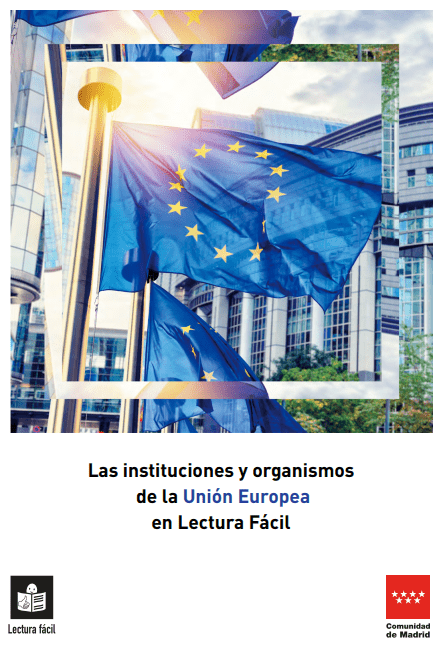 Las instituciones y organismos de la Unión Europea en lectura fácil Plena Madrid