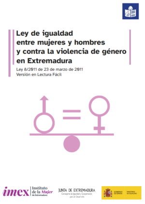 Ver Ley de igualdad entre mujeres y hombres y contra la violencia de género en Extremadura. Lectura fácil