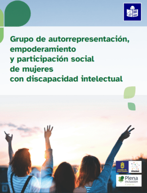 Ver Grupo de autorrepresentación, empoderamiento y participación social de mujeres con discapacidad intelectual. Lectura fácil