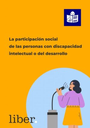 Ver La participación social de las personas con discapacidad intelectual o del desarrollo. Lectura fácil
