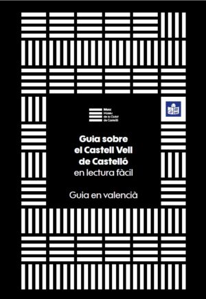 Ver Guía sobre el Castell Vell de Castelló. Valenciana. Lectura fácil
