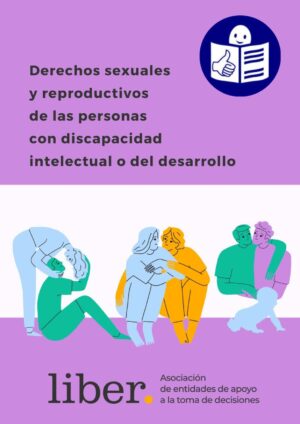 Ver Derechos sexuales y reproductivos de las personas con discapacidad intelectual o del desarrollo. Lectura fácil