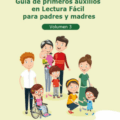 Guía de primeros auxilios en Lectura Fácil para padres y madres. Volumen 3. 2ª edición.