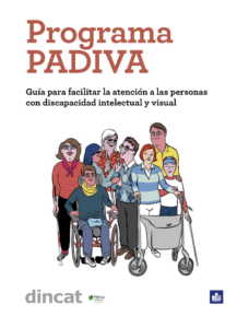Programa PADIVA. Guía para facilitar la atención a las personas con discapacidad intelectual y visual. Lectura fácil dincat