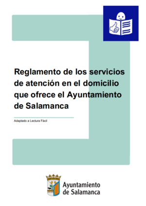 Ver Reglamento de los servicios de atención en el domicilio que ofrece el Ayuntamiento de Salamanca. Lectura fácil